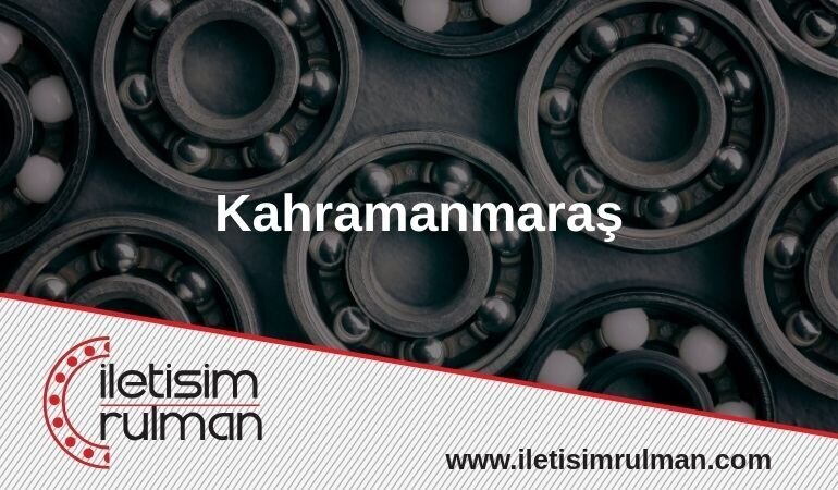 Kahramanmaraş Rulman