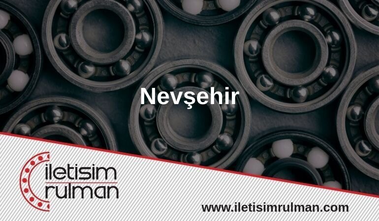 Nevşehir Rulman